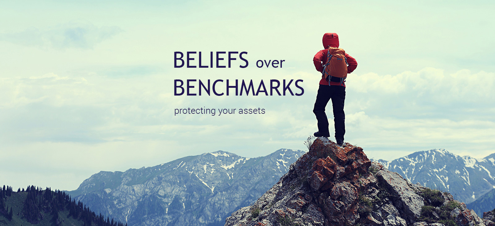BELIEFS over BENCHMARKS - protecting your assets